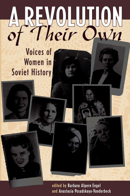 Book cover of A Revolution Of Their Own: Voices Of Women In Soviet History