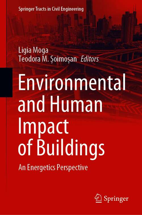 Book cover of Environmental and Human Impact of Buildings: An Energetics Perspective (1st ed. 2021) (Springer Tracts in Civil Engineering)