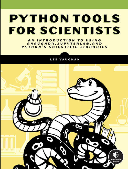 Book cover of Python Tools for Scientists: An Introduction to Using Anaconda, JupyterLab, and Python's Scientific Libraries