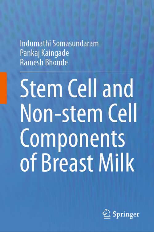 Book cover of Stem cell and Non-stem Cell Components of Breast Milk (1st ed. 2023)