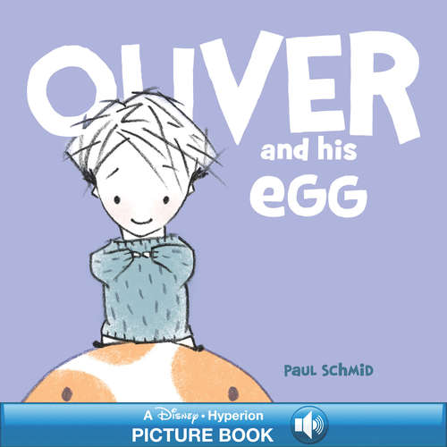 Book cover of Oliver and his Egg: A Read-Along Book (Hyperion Picture Book with Audio (eBook))