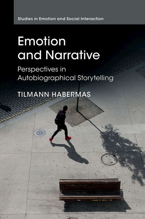 Book cover of Emotion and Narrative: Perspectives in Autobiographical Storytelling (Studies in Emotion and Social Interaction)