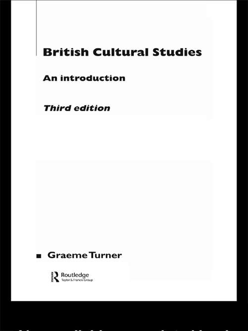 Book cover of British Cultural Studies (3) (Media And Popular Culture Ser.: Vol. 7)