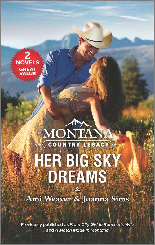 Book cover of Montana Country Legacy: Her Big Sky Dreams (Reissue)