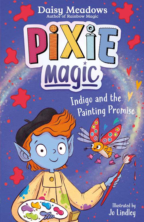 Book cover of Indigo and the Painting Promise: Book 5 (Pixie Magic #5)