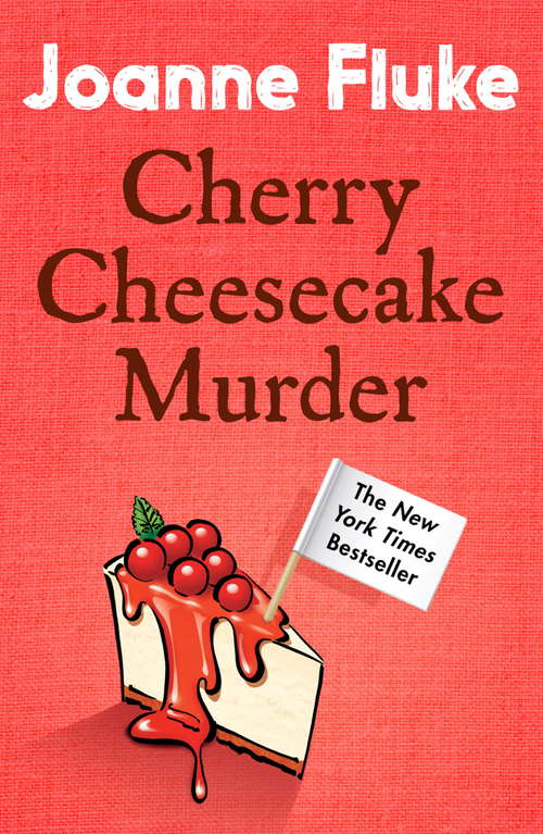 Book cover of Cherry Cheesecake Murder: A deliciously dangerous mystery of celebrity and murder (Hannah Swensen)