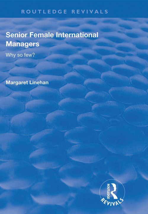 Book cover of Senior Female International Managers: Why So Few? (Routledge Revivals)