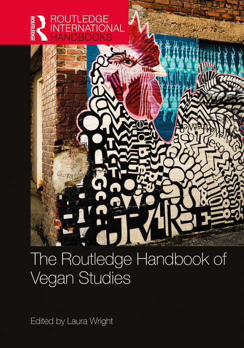 Book cover of The Routledge Handbook of Vegan Studies (Routledge International Handbooks)