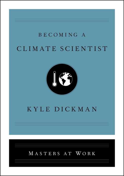 Book cover of Becoming a Climate Scientist (Masters at Work)