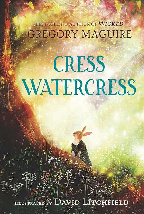 Book cover of Cress Watercress, Gregory Maguire