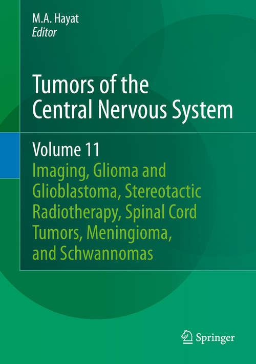 Book cover of Tumors of the Central Nervous System, Volume 11: Pineal, Pituitary, and Spinal Tumors