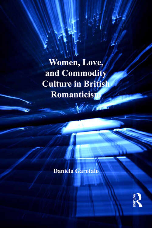 Book cover of Women, Love, and Commodity Culture in British Romanticism