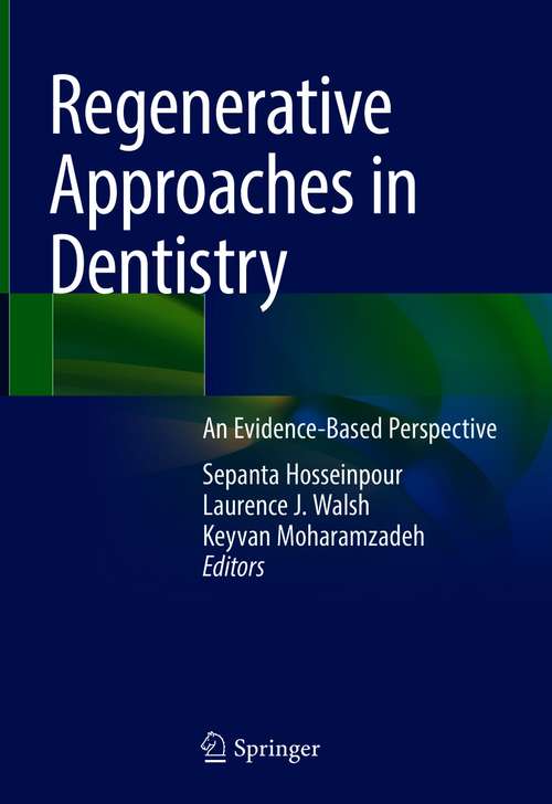 Book cover of Regenerative Approaches in Dentistry: An Evidence-Based Perspective (1st ed. 2021)