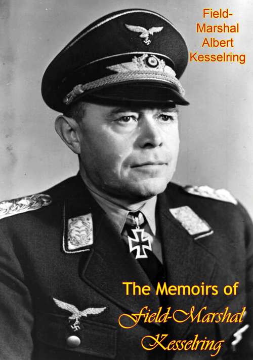 Book cover of The Memoirs of Field-Marshal Kesselring