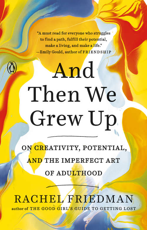 Book cover of And Then We Grew Up: On Creativity, Potential, and the Imperfect Art of Adulthood