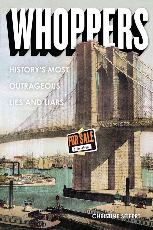 Book cover of Whoppers: History's Most Outrageous Lies and Liars