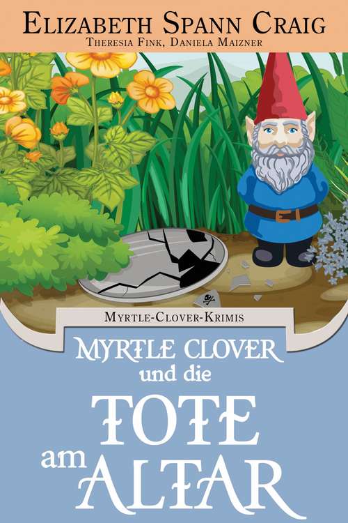 Book cover of Myrtle Clover und die Tote am Altar (Myrtle Clover #1)