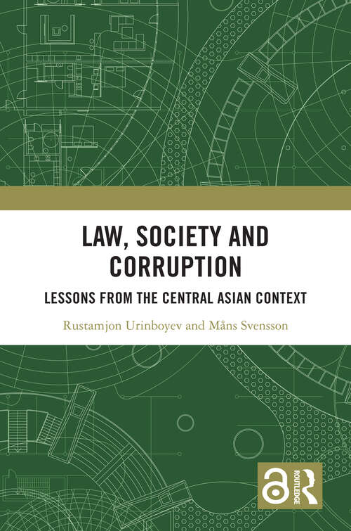 Book cover of Law, Society and Corruption: Lessons from the Central Asian Context (Law, Justice and Power)