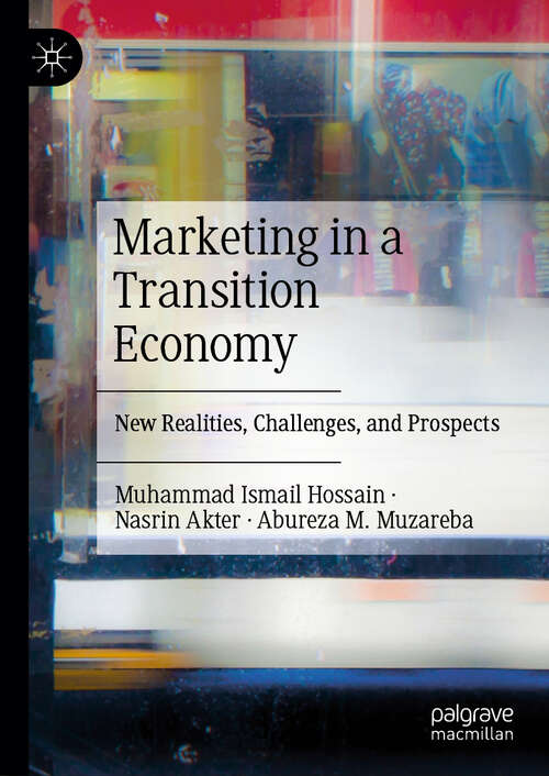 Book cover of Marketing in a Transition Economy: New Realities, Challenges, and Prospects (2024)