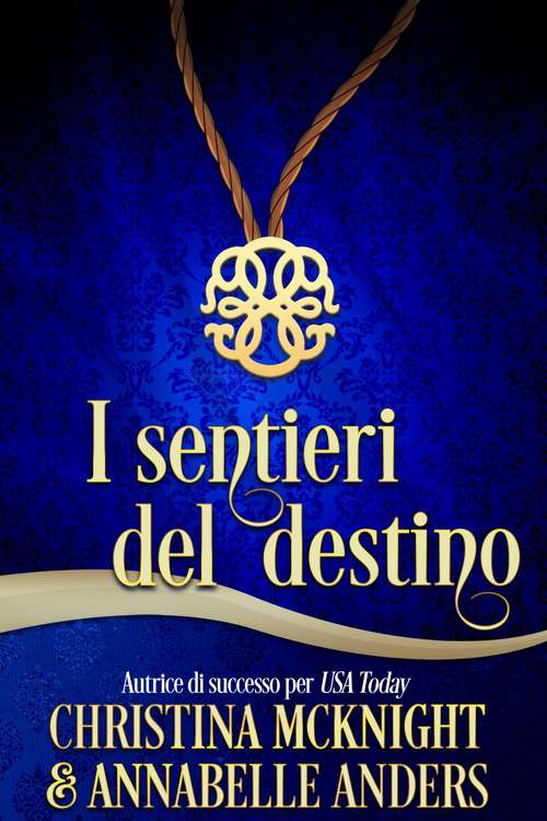 Book cover of I sentieri del destino: Prequel Story