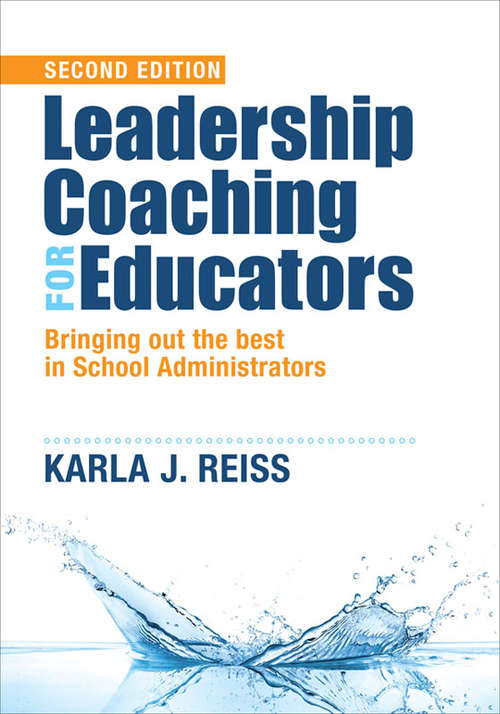 Book cover of Leadership Coaching for Educators: Bringing Out the Best in School Administrators (Second Edition)