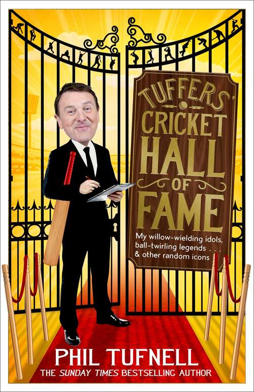 Book cover of Tuffers' Cricket Hall of Fame: My willow-wielding idols, ball-twirling legends … and other random icons