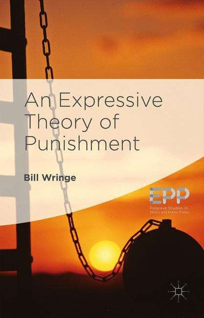 Book cover of An Expressive Theory of Punishment (Palgrave Studies In Ethics And Public Policy Ser.)