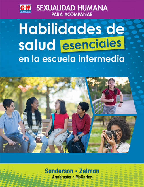 Book cover of Sexualidad Humana Para Acompañar Habilidades de salud esenciales en la escuela intermedia