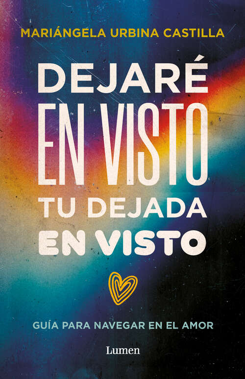 Book cover of Dejaré en visto tu dejada en visto: Guia feminista para el amor