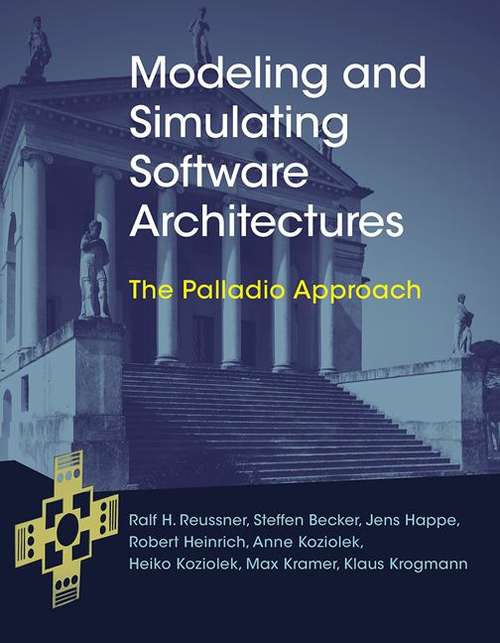 Book cover of Modeling and Simulating Software Architectures: The Palladio Approach