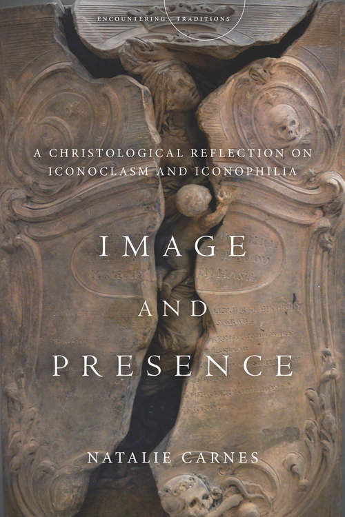 Book cover of Image and Presence: A Christological Reflection on Iconoclasm and Iconophilia