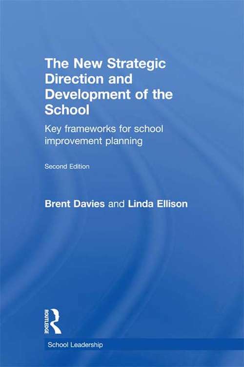 Book cover of The New Strategic Direction and Development of the School: Key Frameworks for School Improvement Planning (2) (School Leadership)