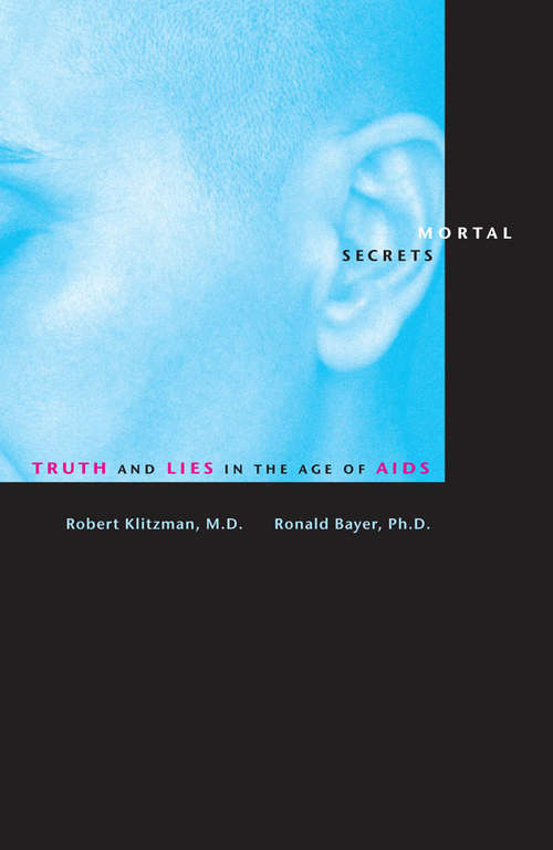 Book cover of Mortal Secrets: Truth and Lies in the Age of AIDS
