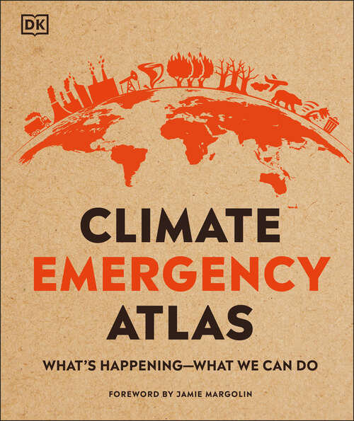 Book cover of Climate Emergency Atlas (DK Where on Earth? Atlases)