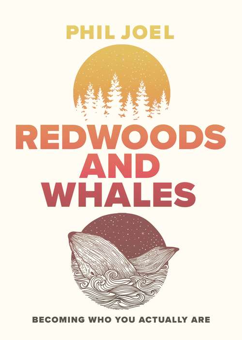 Book cover of Redwoods and Whales: Becoming Who You Actually Are