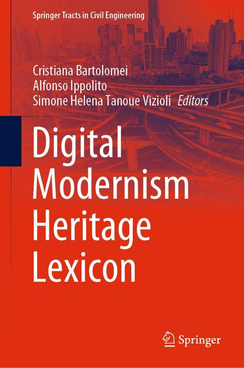 Book cover of Digital Modernism Heritage Lexicon (1st ed. 2022) (Springer Tracts in Civil Engineering)