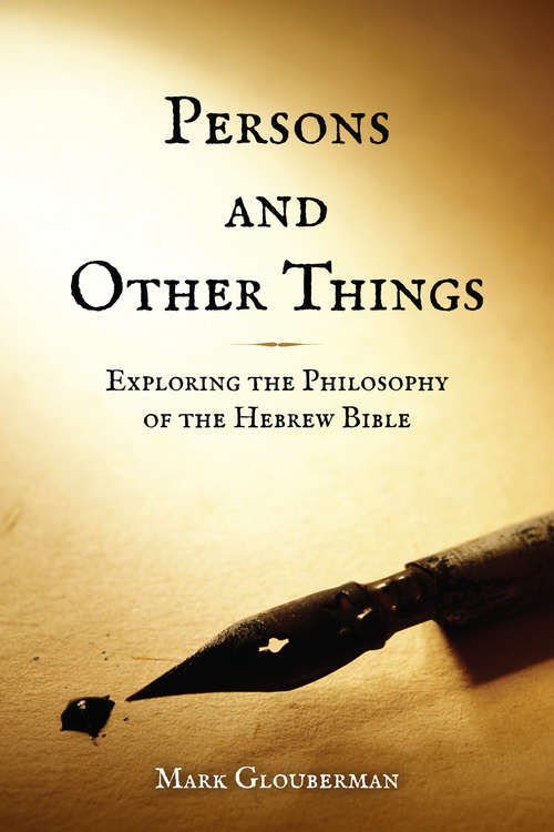 Book cover of Persons and Other Things: Exploring the Philosophy of the Hebrew Bible