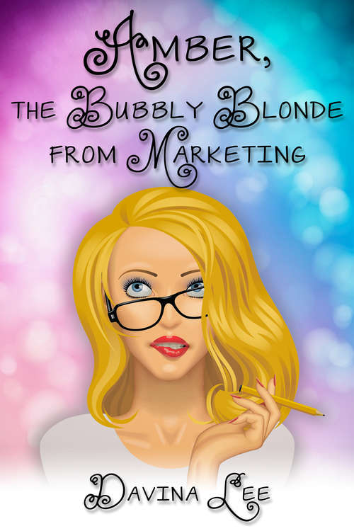 Book cover of Amber, the Bubbly Blonde from Marketing