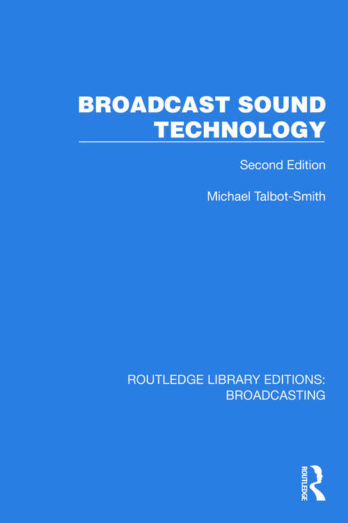 Book cover of Broadcast Sound Technology (Routledge Library Editions: Broadcasting #8)