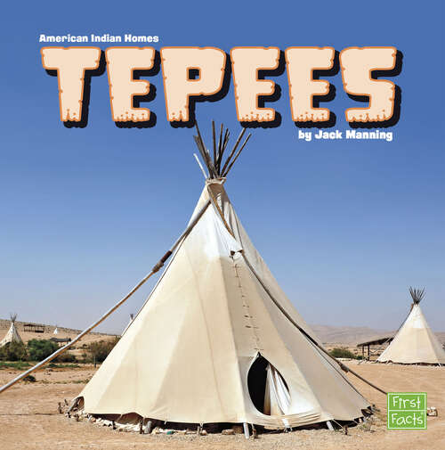 Book cover of Tepees (American Indian Homes Ser.)