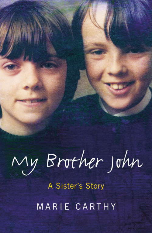 Book cover of My Brother John: The Abbeylara story of depression, loss and a sister's quest for justice