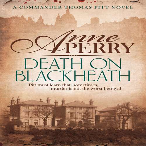 Book cover of Death On Blackheath: Secrecy, betrayal and murder on the streets of Victorian London (Thomas Pitt Mystery #29)