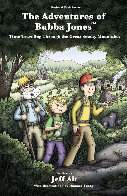Book cover of The Adventures of Bubba Jones: Time Traveling Through the Great Smoky Mountains (A National Park Series #1)