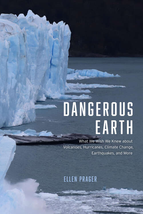 Book cover of Dangerous Earth: What We Wish We Knew about Volcanoes, Hurricanes, Climate Change, Earthquakes, and More