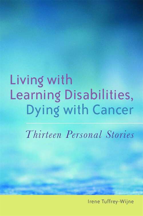 Book cover of Living with Learning Disabilities, Dying with Cancer