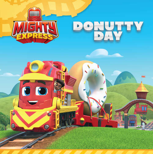 Book cover of Donutty Day (Mighty Express)