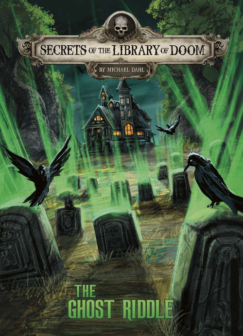Book cover of The Ghost Riddle (Secrets of the Library of Doom)