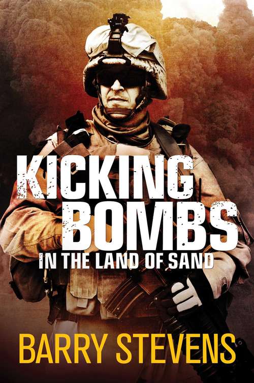 Book cover of Kicking Bombs in the Land of Sand