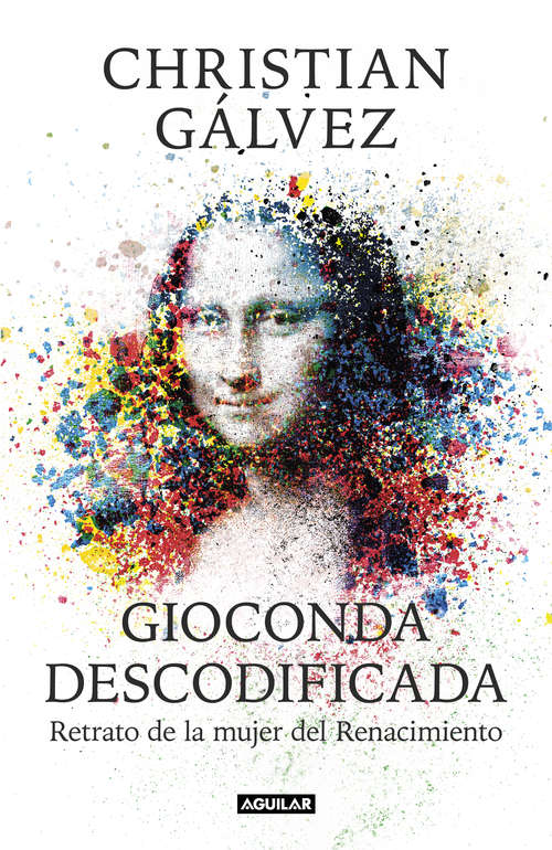 Book cover of Gioconda descodificada: Retrato de la mujer del Renacimiento