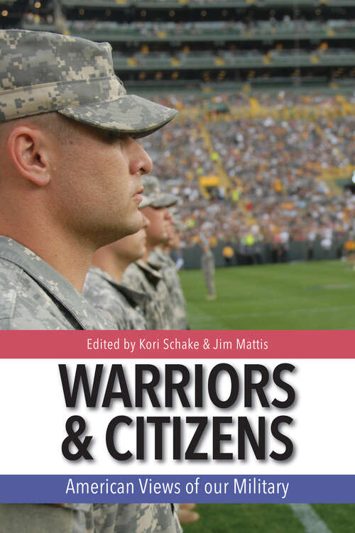 Book cover of Warriors and Citizens: American Views of Our Military